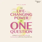 Cover von The LIfe-Changing Power of One Question von Hurd, Holly