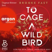 Cover von To Cage a Wild Bird von Fast, Brooke