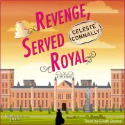 Cover of Revenge, Served Royal by Connally, Celeste