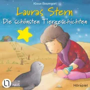 Cover von Lauras Stern - Die schönsten Tiergeschichten - Laura und die kleine Robbe / Laura und das Pony / Laura und der Ferienhund von Baumgart, Klaus