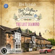 Cover of The Lost Diamond - Tea? Coffee? Murder!, Episode 12 by Barksdale, Ellen