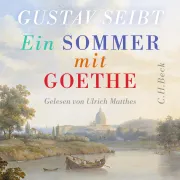 Cover von Ein Sommer mit Goethe von Seibt, Gustav