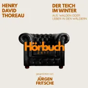 Cover von Der Teich im Winter. Aus: Walden oder Leben in den Wäldern. von Hörbuchzeit