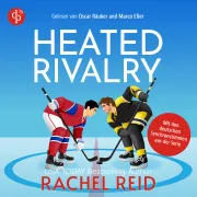 Cover von Heated Rivalry | Das Hörbuch zur kanadischen Serie jetzt auf Deutsch von Reid, Rachel