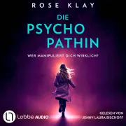 Cover of Die Psychopathin - Wer manipuliert dich wirklich? by Klay, Rose