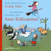 Cover von Die fabelhafte Geschichte von Anne Kaffeekanne von Vahle Fredrik Prof. Dr.