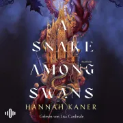 Cover of A Snake among Swans (Wild Swans 1) by Kaner, Hannah