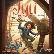 Cover of Juli im Land der Zeitgeister by Freund, Wieland