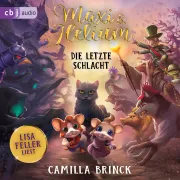 Cover of Maxi & Helium – Die letzte Schlacht by Brinck, Camilla