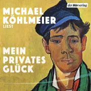 Cover of Mein privates Glück by Köhlmeier, Michael