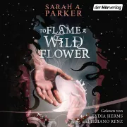 Cover of To Flame A Wild Flower by Parker, Sarah A.