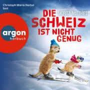 Cover of Die Schweiz ist nicht genug - Ein Erdmännchen-Krimi by Matthies, Moritz