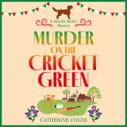 Cover of Murder on the Cricket Green by Coles, Catherine