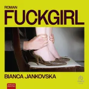 Cover von Fuckgirl von Jankovska, Bianca