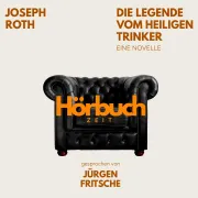 Cover von Die Legende vom heiligen Trinker. Eine Novelle. von Hörbuchzeit