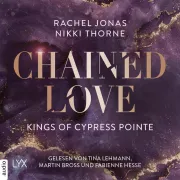 Cover of Kings of Cypress Pointe - Chained Love - The Golden Boys, Teil 6 by Jonas, Rachel