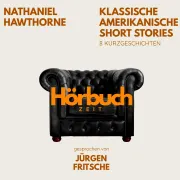 Cover von Klassische amerikanische Short Stories. 8 Kurzgeschichten. von Hörbuchzeit