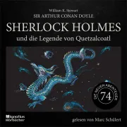 Cover of Sherlock Holmes und die Legende von Quetzalcoatl (Die neuen Abenteuer, Folge 74) by Doyle, Sir Arthur Conan