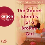 Cover of The Secret Identity of a Broken Girl by Thoma, Teodora