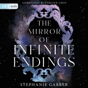Cover of The Mirror of Infinite Endings by Garber, Stephanie