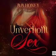 Cover of Unverhofft Sex by Honey, B.B.