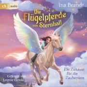 Cover of Die Flügelpferde von Sternhall (3). Ein Zuhause für die Zaubertiere by Brandt, Ina