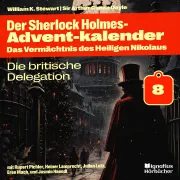 Cover von Die britische Delegation (Der Sherlock Holmes-Adventkalender: Das Vermächtnis des Heiligen Nikolaus, Folge 8) von Doyle, Sir Arthur Conan