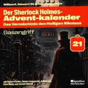 Cover of Gasangriff (Der Sherlock Holmes-Adventkalender: Das Vermächtnis des Heiligen Nikolaus, Folge 21) by Stewart, William K.