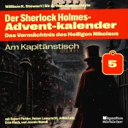 Cover von Am Kapitänstisch (Der Sherlock Holmes-Adventkalender: Das Vermächtnis des Heiligen Nikolaus, Folge 5) von Doyle, Sir Arthur Conan