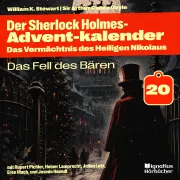 Cover von Das Fell des Bären (Der Sherlock Holmes-Adventkalender: Das Vermächtnis des Heiligen Nikolaus, Folge 20) von Doyle, Sir Arthur Conan