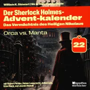 Cover of Orca vs. Manta (Der Sherlock Holmes-Adventkalender: Das Vermächtnis des Heiligen Nikolaus, Folge 22) by Stewart, William K.