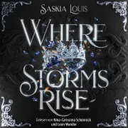 Cover of Where Storms Rise | Ein spicy Romantasy Hörbuch mit Fae und Enemies-to-Lovers by Louis, Saskia