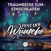 Cover of Das Fest der Wünsche: Traumreise zum Einschlafen by Neumann, Marco