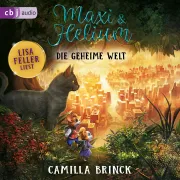 Cover of Maxi & Helium – Die geheime Welt by Brinck, Camilla