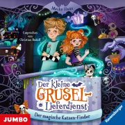 Cover of Der kleine Grusel-Lieferdienst. Der magische Katzen-Finder (Band 1, ungekürzt) by Haas, Meike