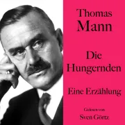 Cover von Thomas Mann: Die Hungernden von Mann, Thomas