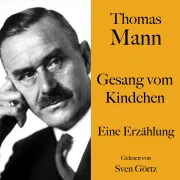 Cover von Thomas Mann: Gesang vom Kindchen von Mann, Thomas