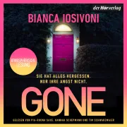 Cover of Gone – Sie hat alles vergessen. Außer wie sich Angst anfühlt by Iosivoni, Bianca
