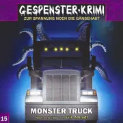 Cover of Folge 15: Monster Truck by Albrodt, Erik