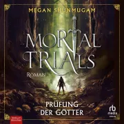 Cover von Mortal Trials von Shunmugam, Megan