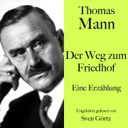 Cover von Thomas Mann: Der Weg zum Friedhof von Mann, Thomas