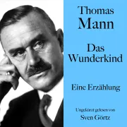 Cover von Thomas Mann: Das Wunderkind von Mann, Thomas