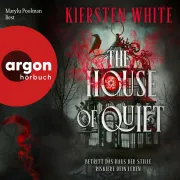 Cover of The House of Quiet by White Kiersten