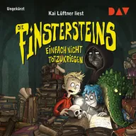 Die Finstersteins – Teil 2: Einfach nicht totzukriegen