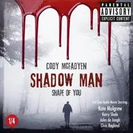 Shadow Man - Shape of You - The Smoky Barrett Audio Movie Series, Pt. 1/4