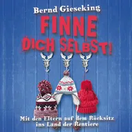 Finne dich selbst! Mit den Eltern auf dem Rücksitz ins Land der Rentiere