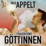 Frauen sind Göttinnen
