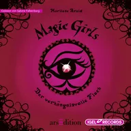 Magic Girls 1. Der verhängnisvolle Fluch