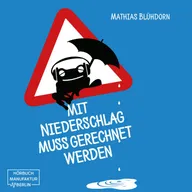 Mit Niederschlag muss gerechnet werden