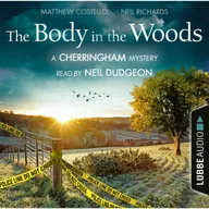 The Body in the Woods - The Cherringham Novels: A Cherringham Mystery 2